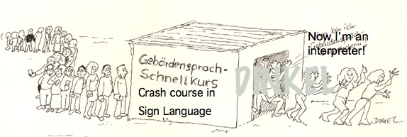 Building labled 'Crash course in Sign Language'. One person exiting says, 'Now, I'm an interpreter!'