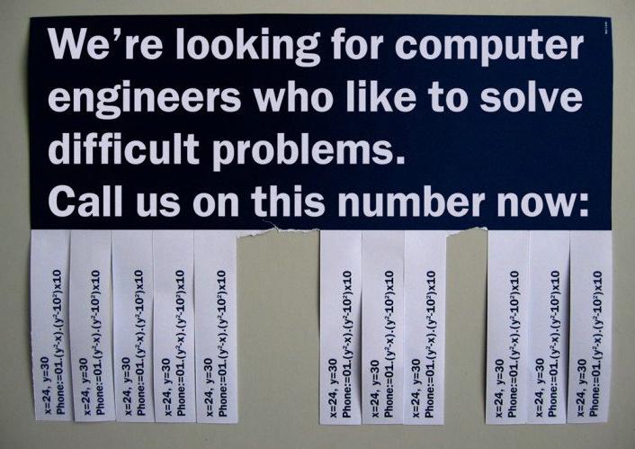 A typical ad on a bulletin board with multiple tear-offs to keep the contact number: 'We're looking for computer engineers who like to solve idfficult problems. Call us on this number now:' The tear-off slip says, 'x=24, y=30, Phone:=01(y<SUP>2</SUP>-x)<SUP>.</SUP>(y<SUP>2</SUP>-10<SUP>2</SUP)x10'